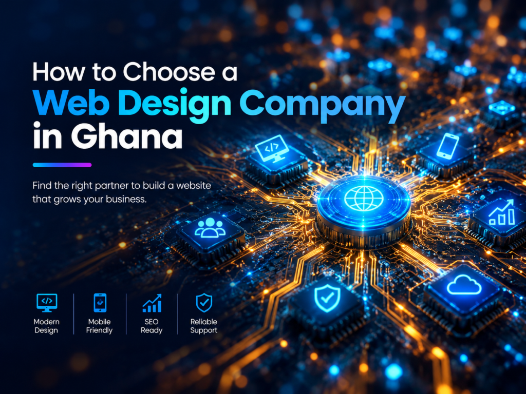 How to Choose a Web Design Company in Ghana